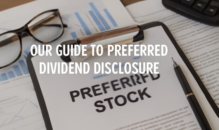Our Guide to Preferred Dividend Disclosure
